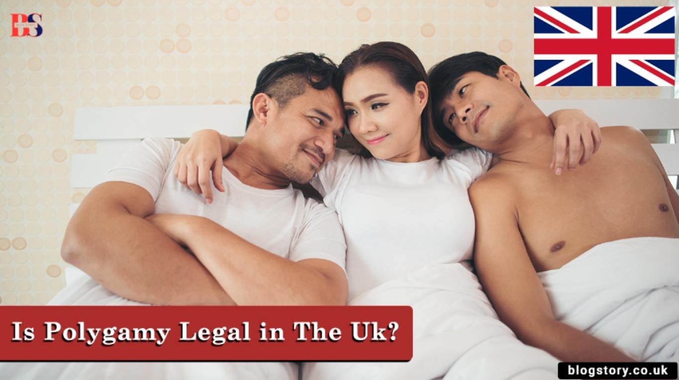 Is Polygamy Legal in The Uk? : Legal Discussion and Status