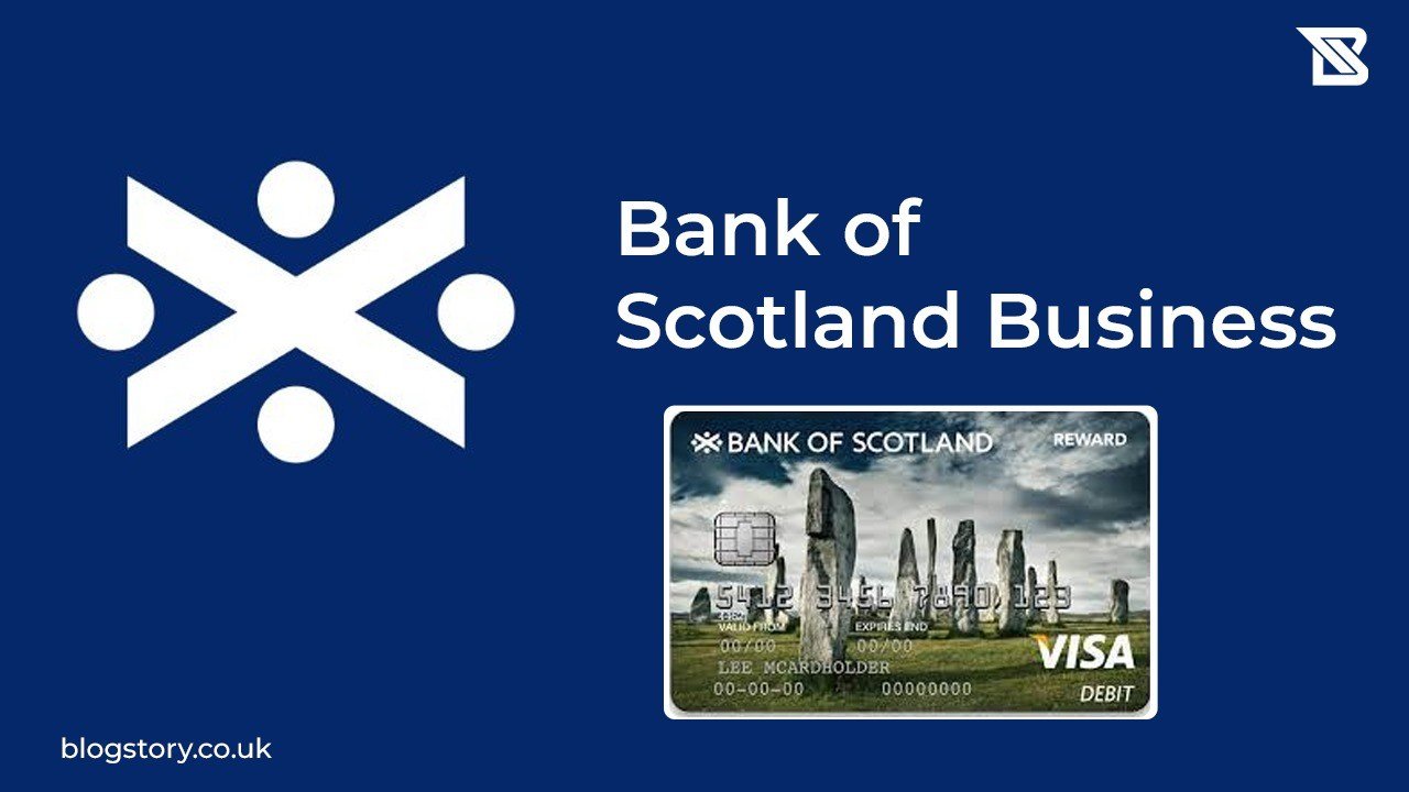 Bank of Scotland Business Account: All You Need To Know