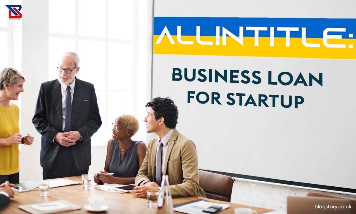 Allintitle: Business Loan For Startup Success: Unlocking Opportunities