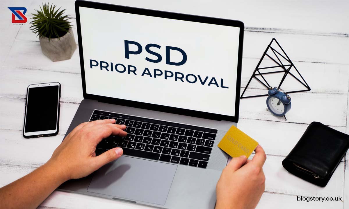 PSD Prior Approval: Navigating Approvals With Ease