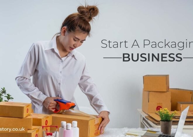 Looking To Start A Packaging Business: Here Are 10 Things To Know