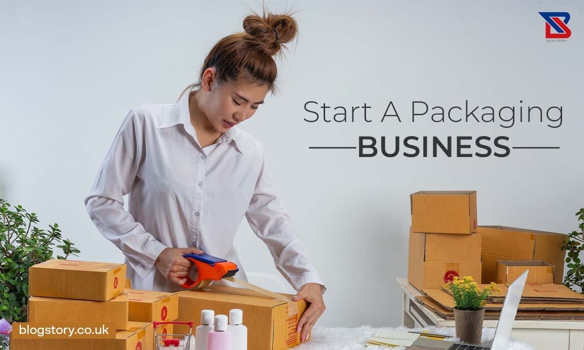 Looking To Start A Packaging Business: Here Are 10 Things To Know