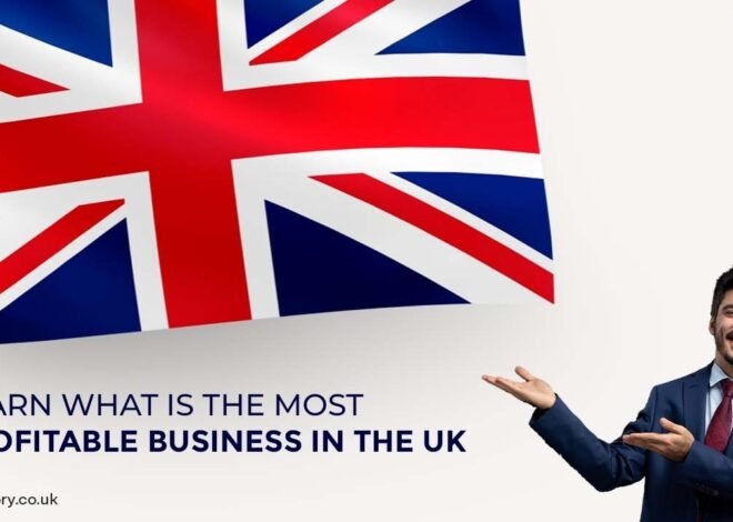What is The Most Profitable Business in The UK?